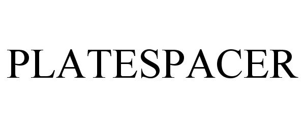 Trademark Logo PLATESPACER