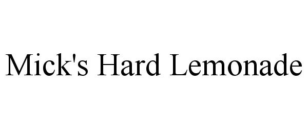 Trademark Logo MICK'S HARD LEMONADE