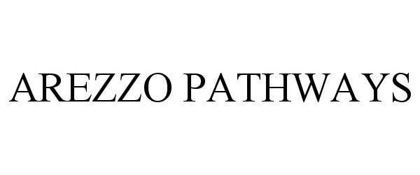 Trademark Logo AREZZO PATHWAYS