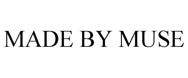 Trademark Logo MADE BY MUSE