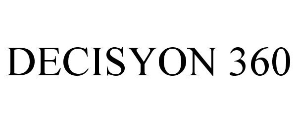 Trademark Logo DECISYON 360