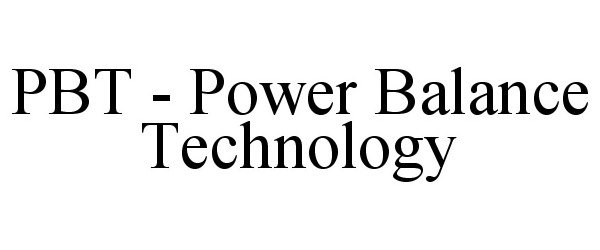 Trademark Logo PBT - POWER BALANCE TECHNOLOGY