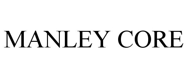 Trademark Logo MANLEY CORE