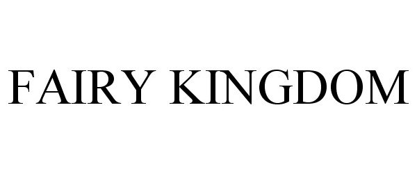 Trademark Logo FAIRY KINGDOM