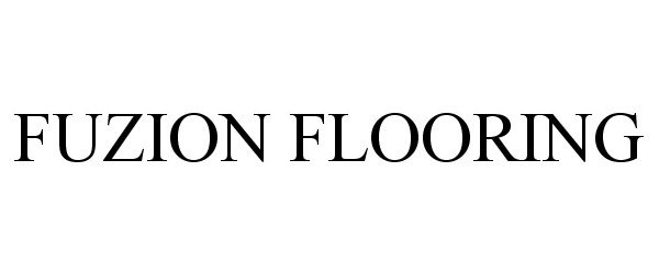 Trademark Logo FUZION FLOORING