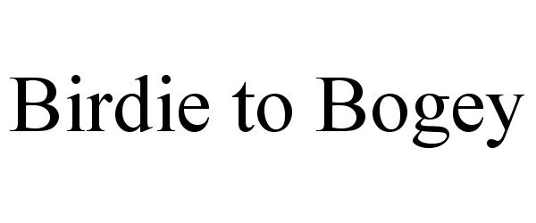 Trademark Logo BIRDIE TO BOGEY