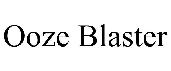 Trademark Logo OOZE BLASTER