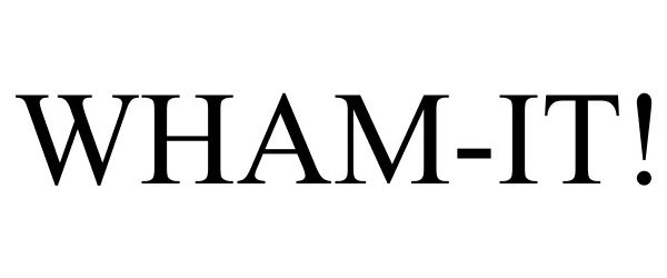 Trademark Logo WHAM-IT!