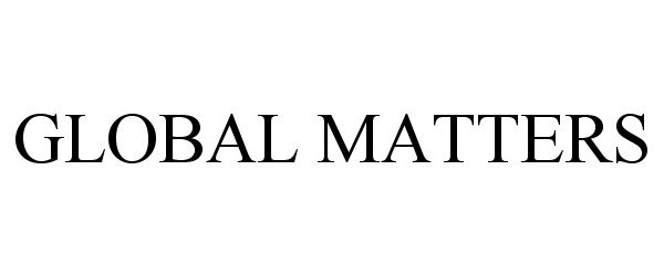 Trademark Logo GLOBAL MATTERS