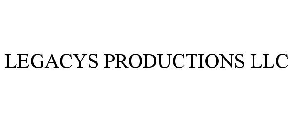  LEGACYS PRODUCTIONS LLC