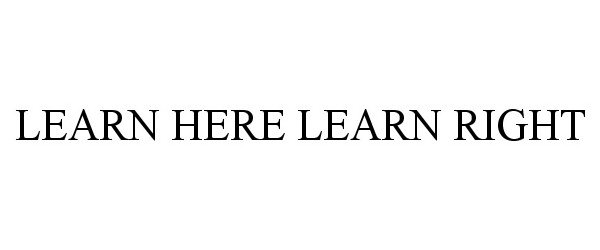  LEARN HERE LEARN RIGHT