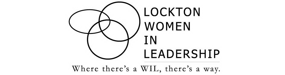 Trademark Logo LOCKTON WOMEN IN LEADERSHIP WHERE THERE'S A WIL THERE'S A WAY