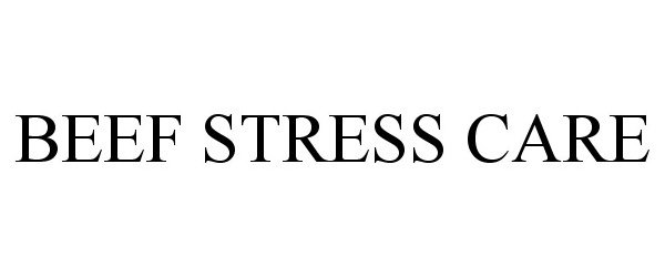 Trademark Logo BEEF STRESS CARE