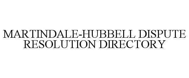  MARTINDALE-HUBBELL DISPUTE RESOLUTION DIRECTORY