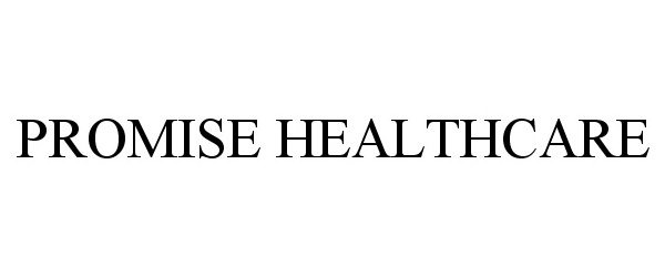 Trademark Logo PROMISE HEALTHCARE