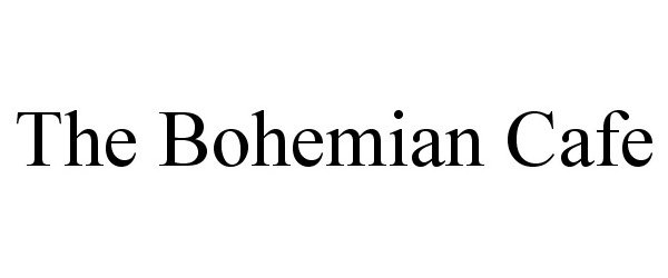  THE BOHEMIAN CAFE