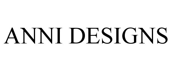 Trademark Logo ANNI DESIGNS