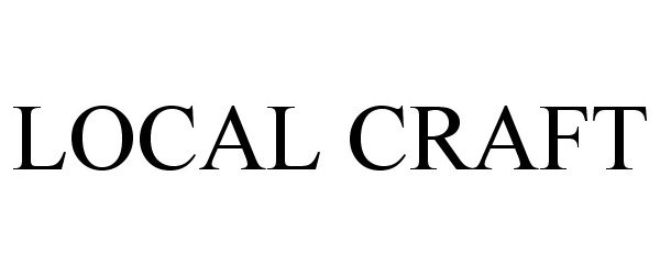 Trademark Logo LOCAL CRAFT