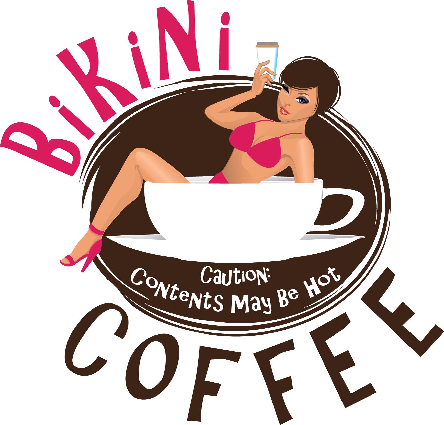  BIKINI COFFEE CAUTION: CONTENTS MAY BE HOT