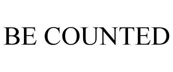 BE COUNTED