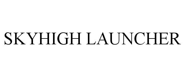  SKYHIGH LAUNCHER