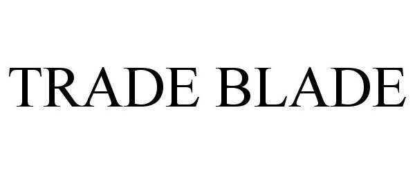 Trademark Logo TRADE BLADE