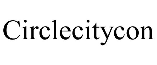 Trademark Logo CIRCLECITYCON