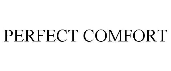 Trademark Logo PERFECT COMFORT