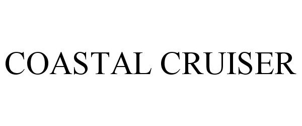 Trademark Logo COASTAL CRUISER