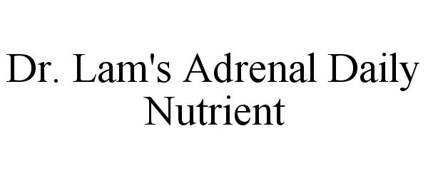  DR. LAM'S ADRENAL DAILY NUTRIENT