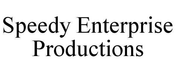  SPEEDY ENTERPRISE PRODUCTIONS