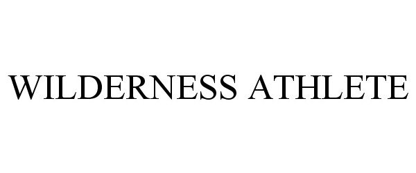 Trademark Logo WILDERNESS ATHLETE