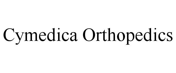  CYMEDICA ORTHOPEDICS