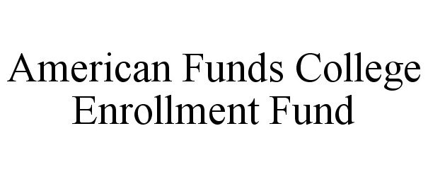  AMERICAN FUNDS COLLEGE ENROLLMENT FUND