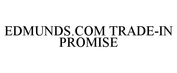  EDMUNDS.COM TRADE-IN PROMISE