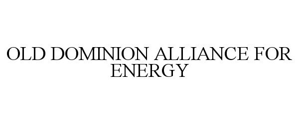  OLD DOMINION ALLIANCE FOR ENERGY