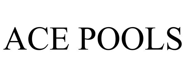 Trademark Logo ACE POOLS