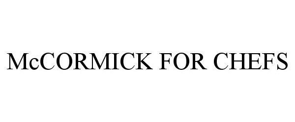 Trademark Logo MCCORMICK FOR CHEFS