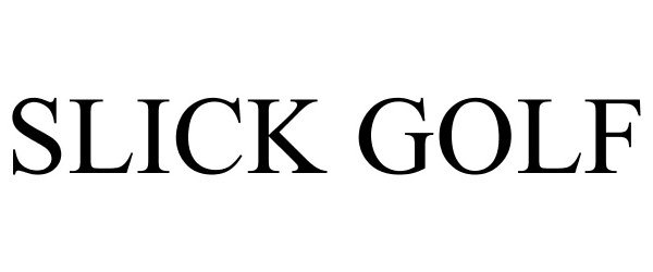 Trademark Logo SLICK GOLF