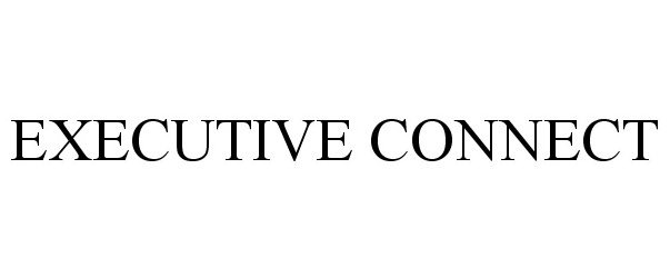 Trademark Logo EXECUTIVE CONNECT