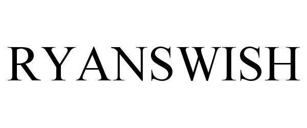 Trademark Logo RYANSWISH