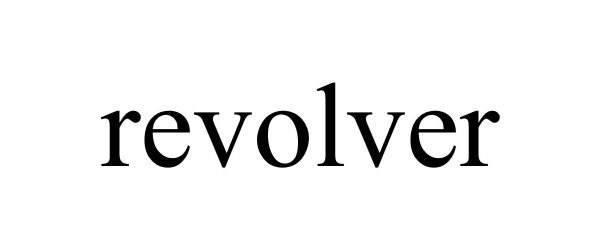 Trademark Logo REVOLVER