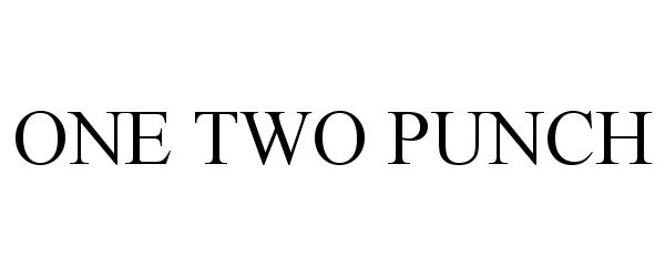 Trademark Logo ONE TWO PUNCH