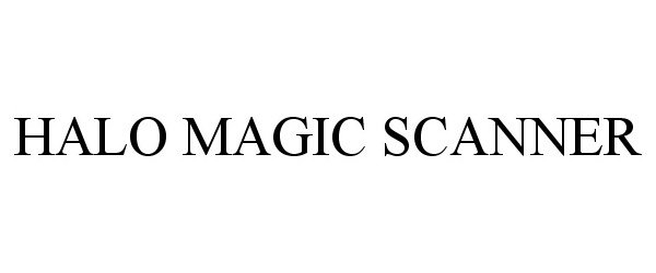 Trademark Logo HALO MAGIC SCANNER