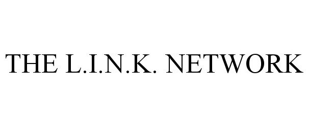  THE L.I.N.K. NETWORK