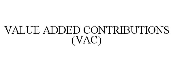  VALUE ADDED CONTRIBUTIONS (VAC)