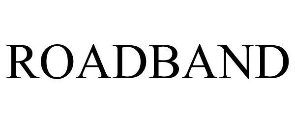 Trademark Logo ROADBAND