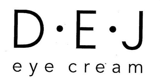 Trademark Logo D Â· E Â· J EYE CREAM