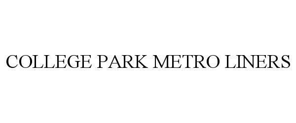 Trademark Logo COLLEGE PARK METRO LINERS