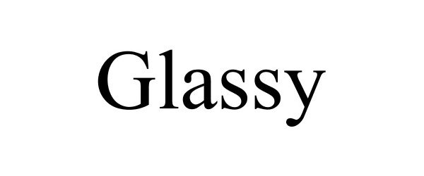 Trademark Logo GLASSY